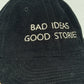 BAD IDEAS GOOD STORIES HAT